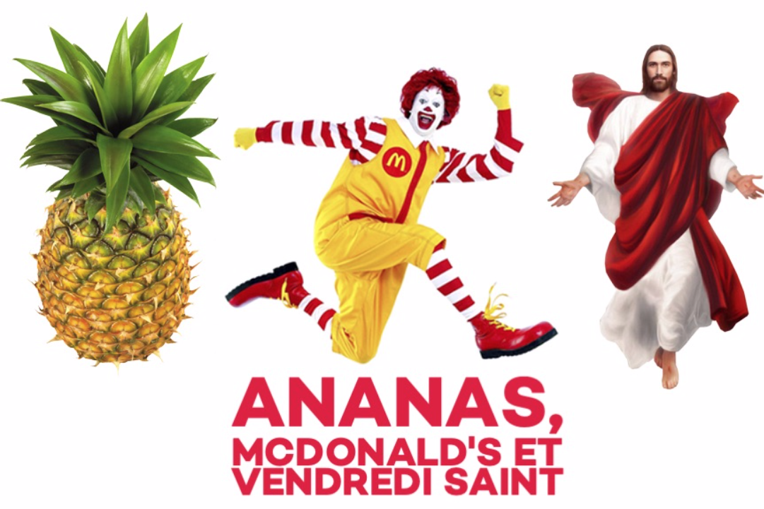 Ananas, McDonald's et Vendredi saint
